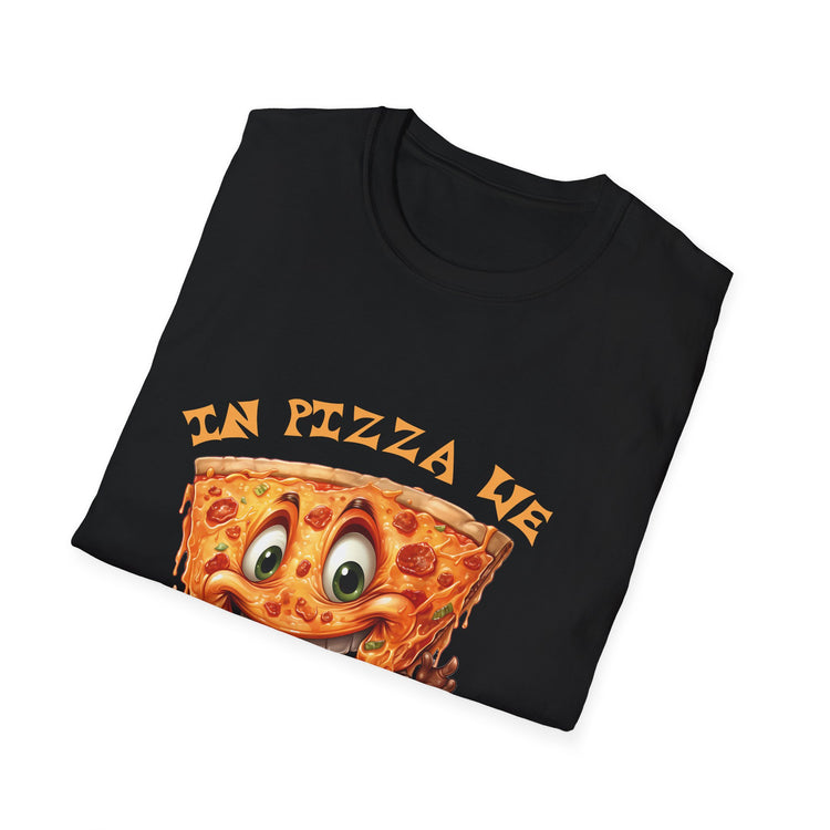 in pizza we crust fun T-shirt
