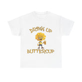 drink up buttercup fun t shirt gift for him or her