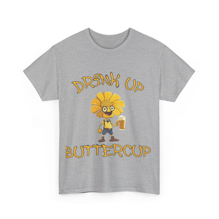 drink up buttercup fun t shirt gift for him or her