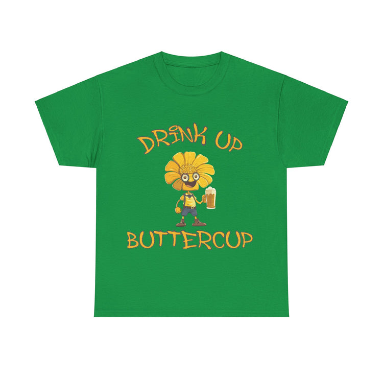 drink up buttercup fun t shirt gift for him or her
