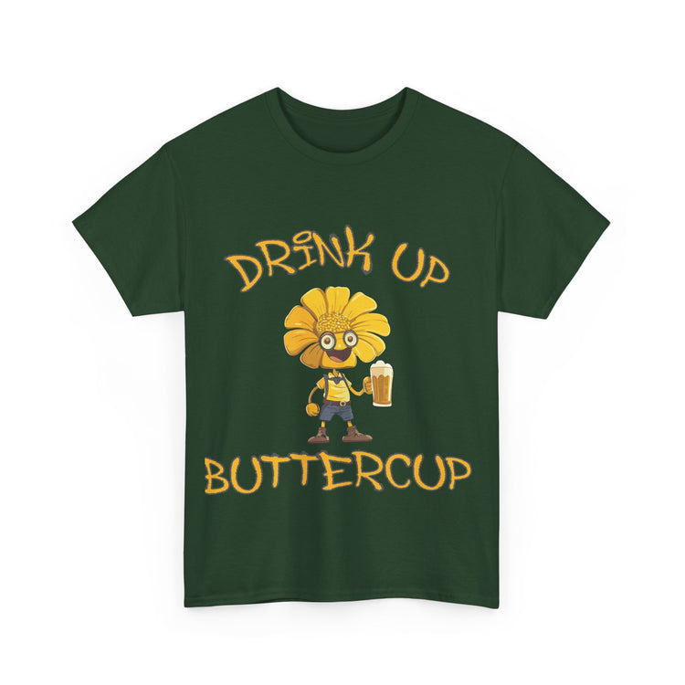 drink up buttercup fun t shirt gift for him or her