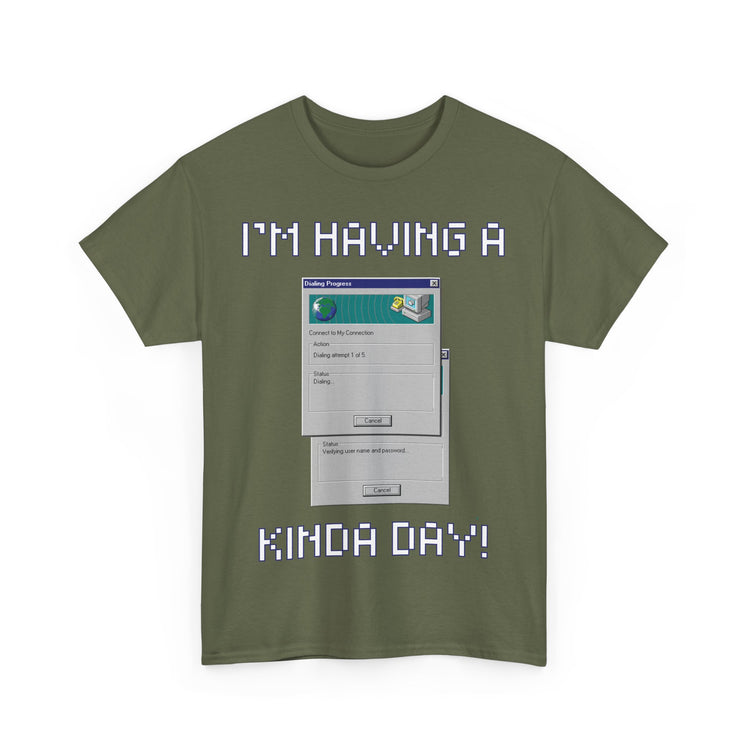 im having a dial up kinda day funny t shirt gift for IT professional computer Gamer internet