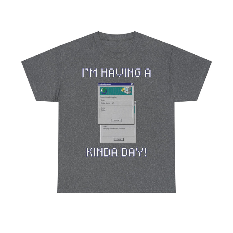 im having a dial up kinda day funny t shirt gift for IT professional computer Gamer internet