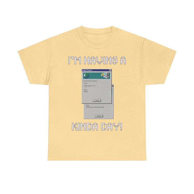 im having a dial up kinda day funny t shirt gift for IT professional computer Gamer internet