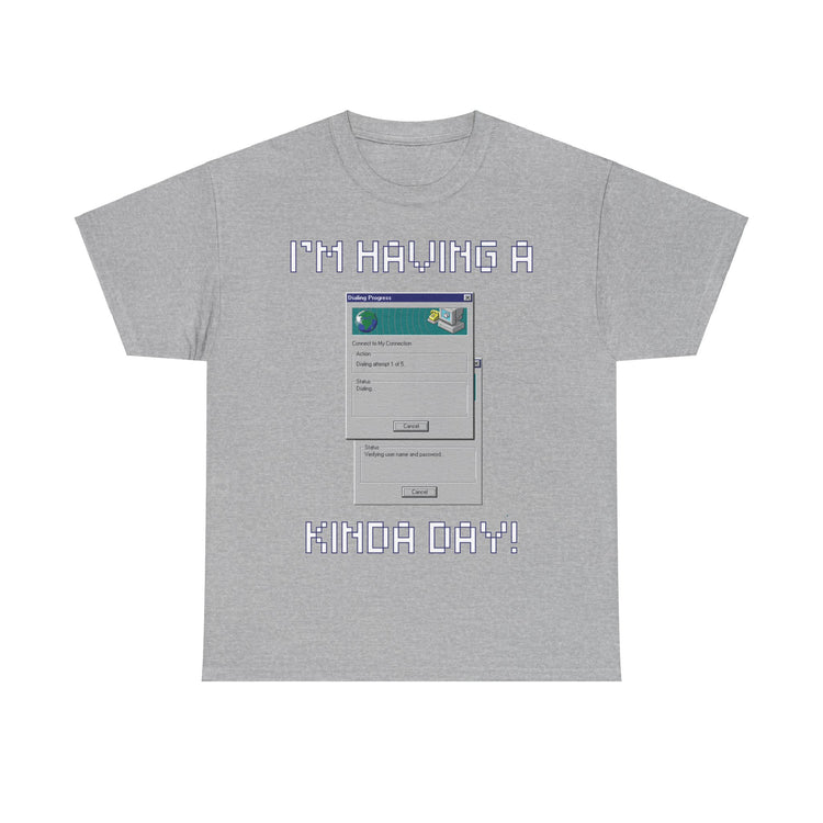 im having a dial up kinda day funny t shirt gift for IT professional computer Gamer internet