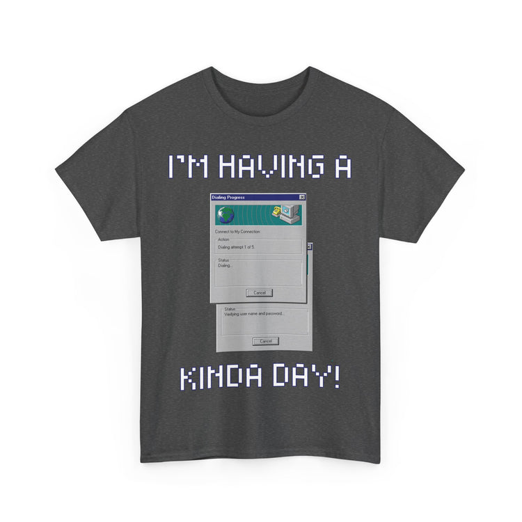 im having a dial up kinda day funny t shirt gift for IT professional computer Gamer internet