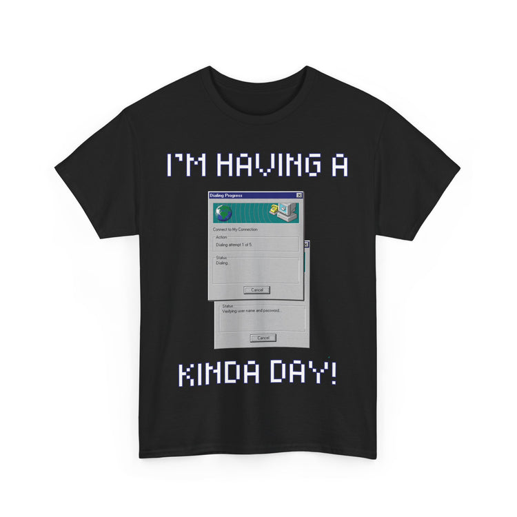 im having a dial up kinda day funny t shirt gift for IT professional computer Gamer internet