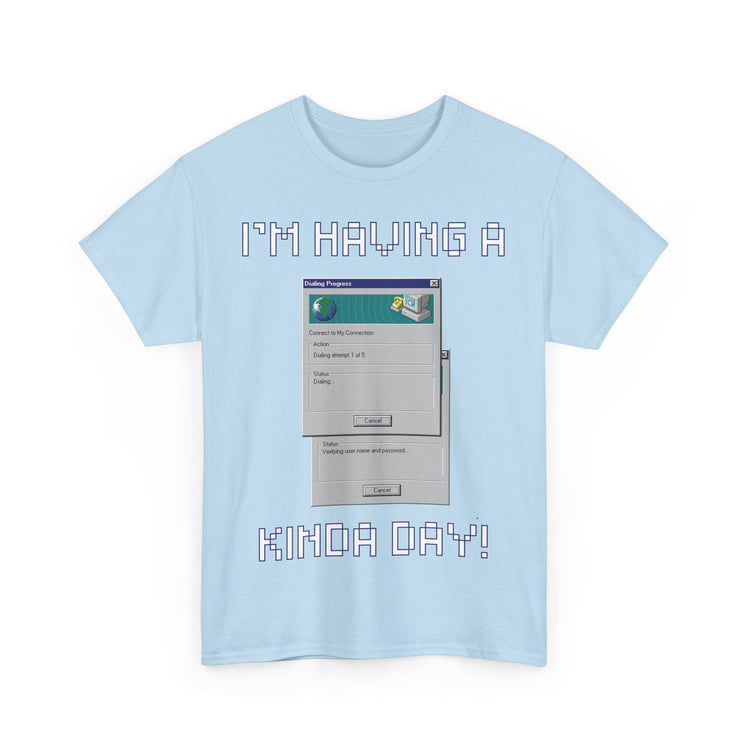 im having a dial up kinda day funny t shirt gift for IT professional computer Gamer internet