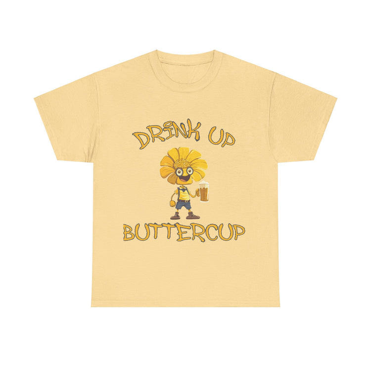 drink up buttercup fun t shirt gift for him or her
