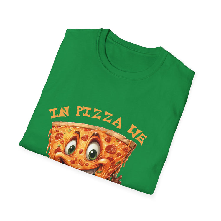 in pizza we crust fun T-shirt