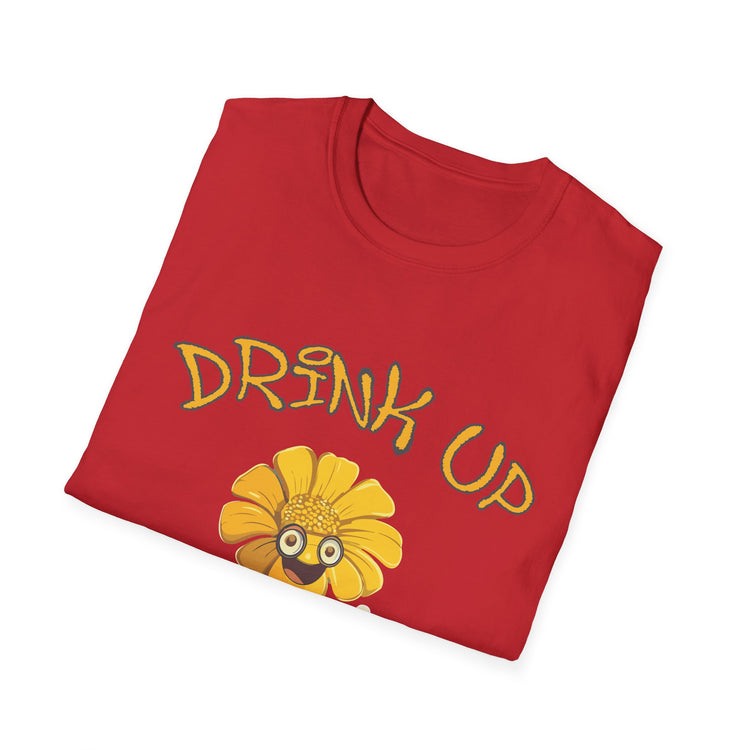 Drink up Buttercup  fun T-shirt
