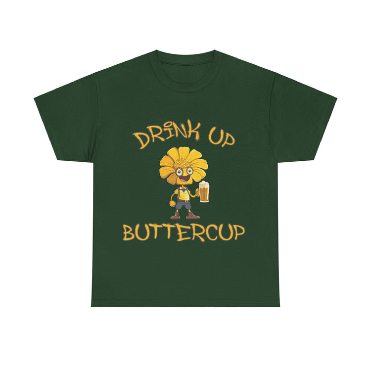drink up buttercup fun t shirt gift for him or her