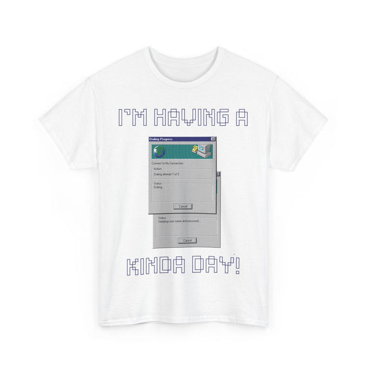 im having a dial up kinda day funny t shirt gift for IT professional computer Gamer internet