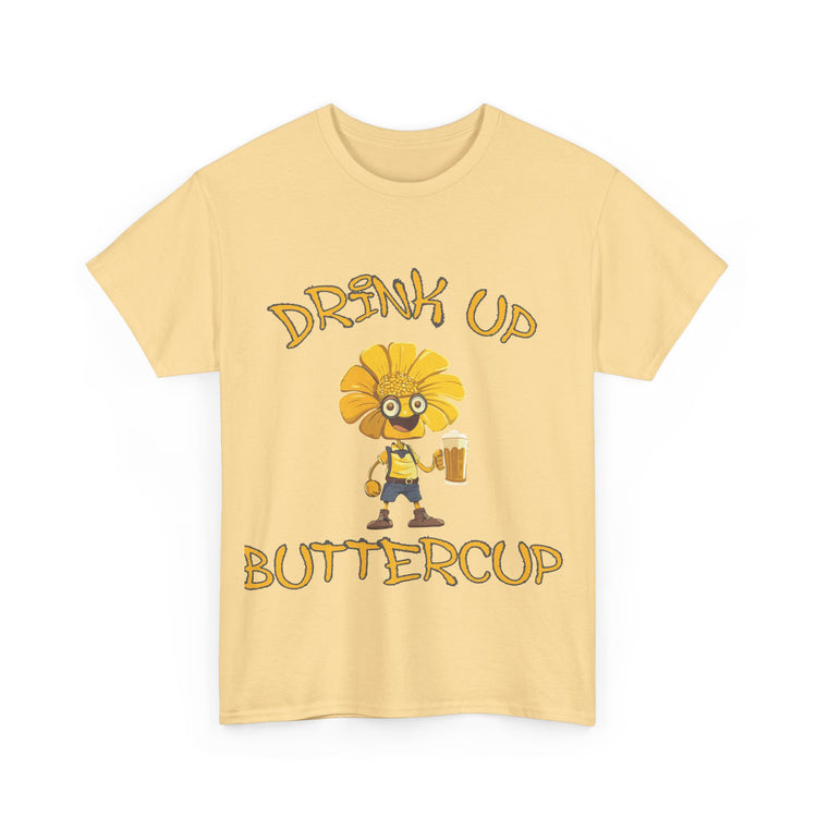 drink up buttercup fun t shirt gift for him or her