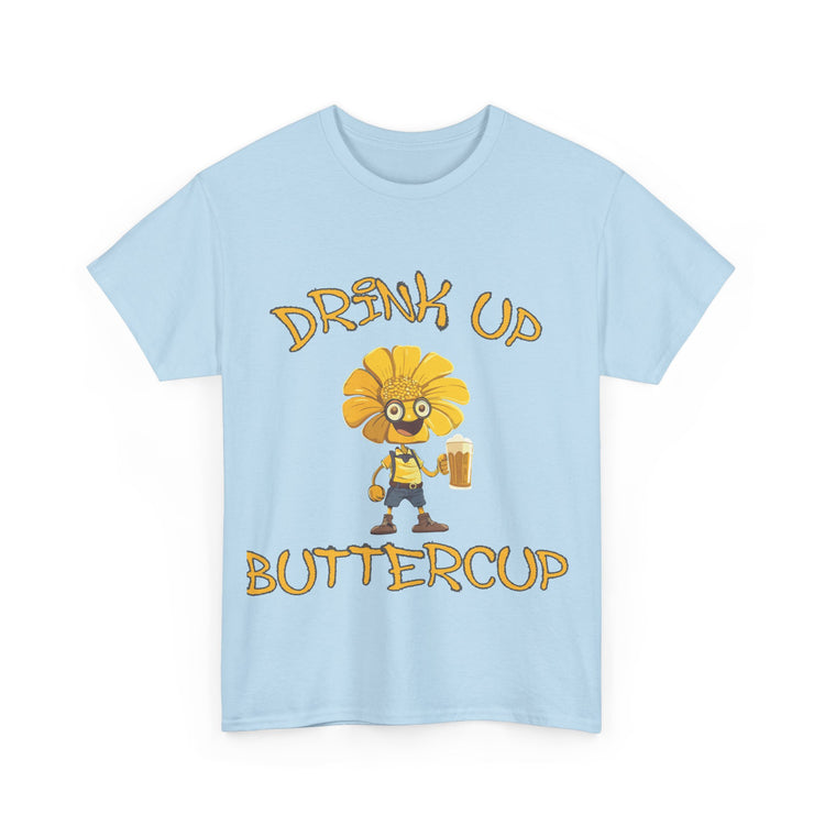 drink up buttercup fun t shirt gift for him or her