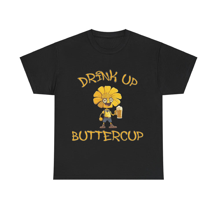 drink up buttercup fun t shirt gift for him or her