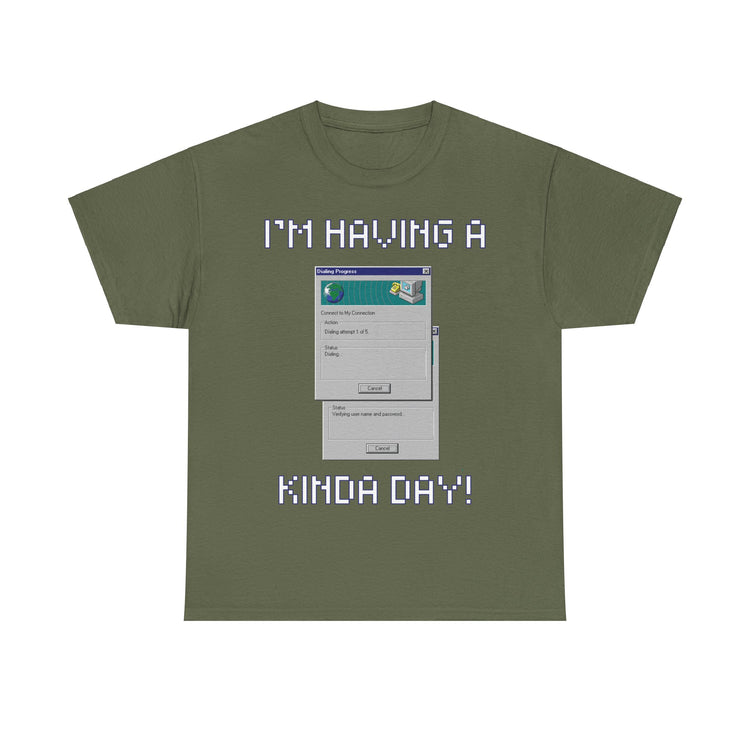 im having a dial up kinda day funny t shirt gift for IT professional computer Gamer internet