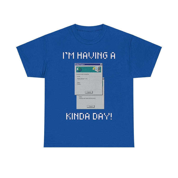 im having a dial up kinda day funny t shirt gift for IT professional computer Gamer internet