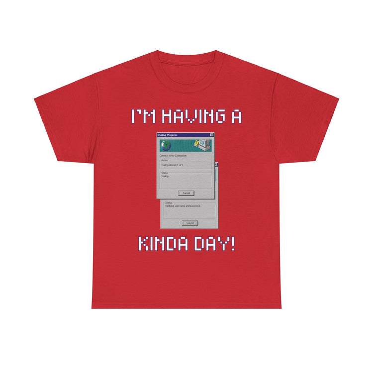 im having a dial up kinda day funny t shirt gift for IT professional computer Gamer internet