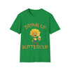 Drink Up Buttercup Funny T-Shirt — Premium